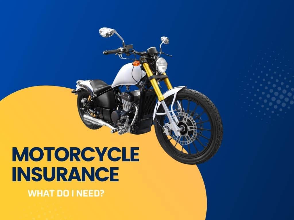 You are currently viewing Motorcycle Insurance: What Do I Need?