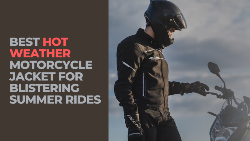 best hot weather motorcycle jacket