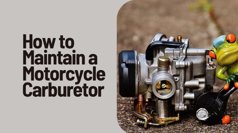 how to maintain a motorcycle carburetor