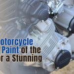 The Best Motorcycle Engine Paint of the Year for a Stunning Finish