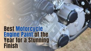 Read more about the article The Best Motorcycle Engine Paint of the Year for a Stunning Finish