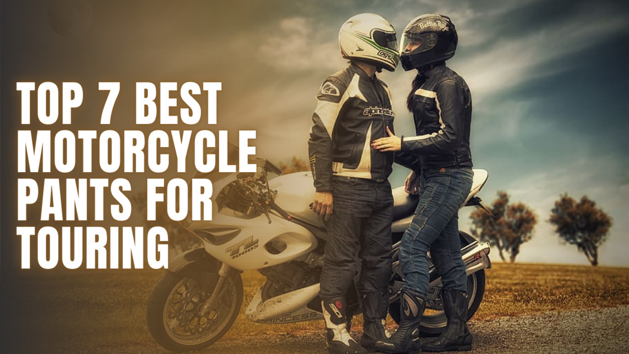 You are currently viewing Fuel Your Wanderlust: The Best Motorcycle Pants for Touring