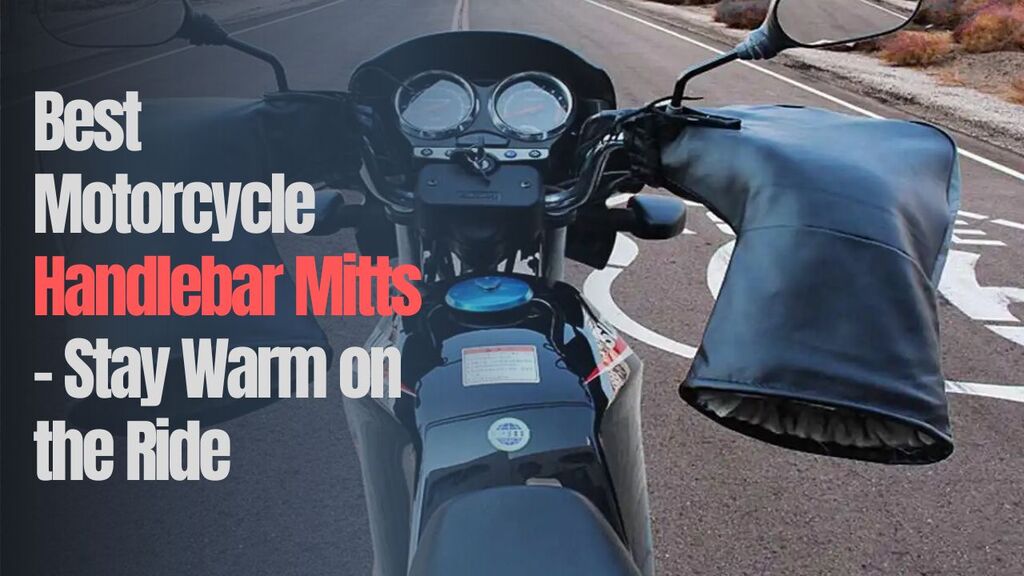 You are currently viewing Best Motorcycle Handlebar Mitts: Stay Warm on the Ride