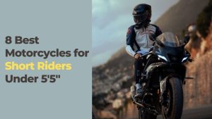 Read more about the article 8 Best Motorcycles for Short Riders Under 5’5″