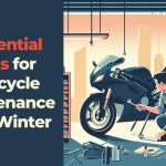 10 Essential Checks for Motorcycle Maintenance After Winter