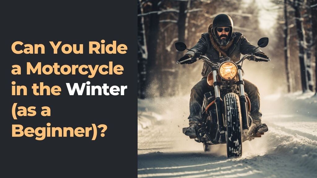 Can You Ride a Motorcycle in the Winter